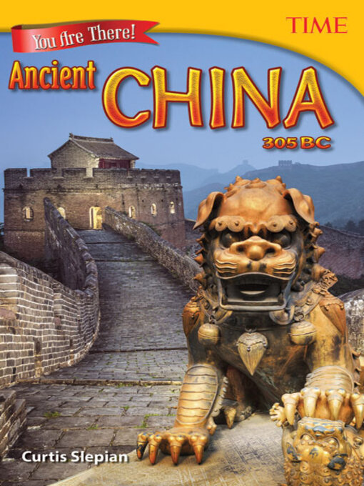 Title details for You Are There! Ancient China 305 BC by Curtis Slepian - Available